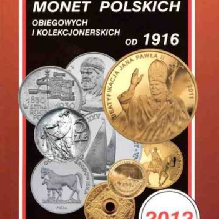 Katalog monet polskich obiegowych i kolekcjonerskich - Parchimowicz 2012