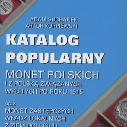 Popular catalogue of polish coins - Suchanek, Kurpiewski 2012