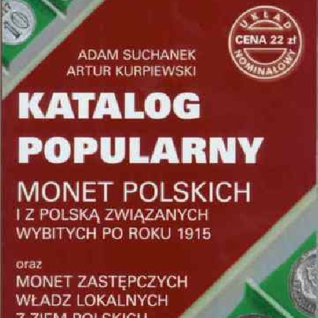 Popular catalogue of polish coins - Suchanek, Kurpiewski 2013